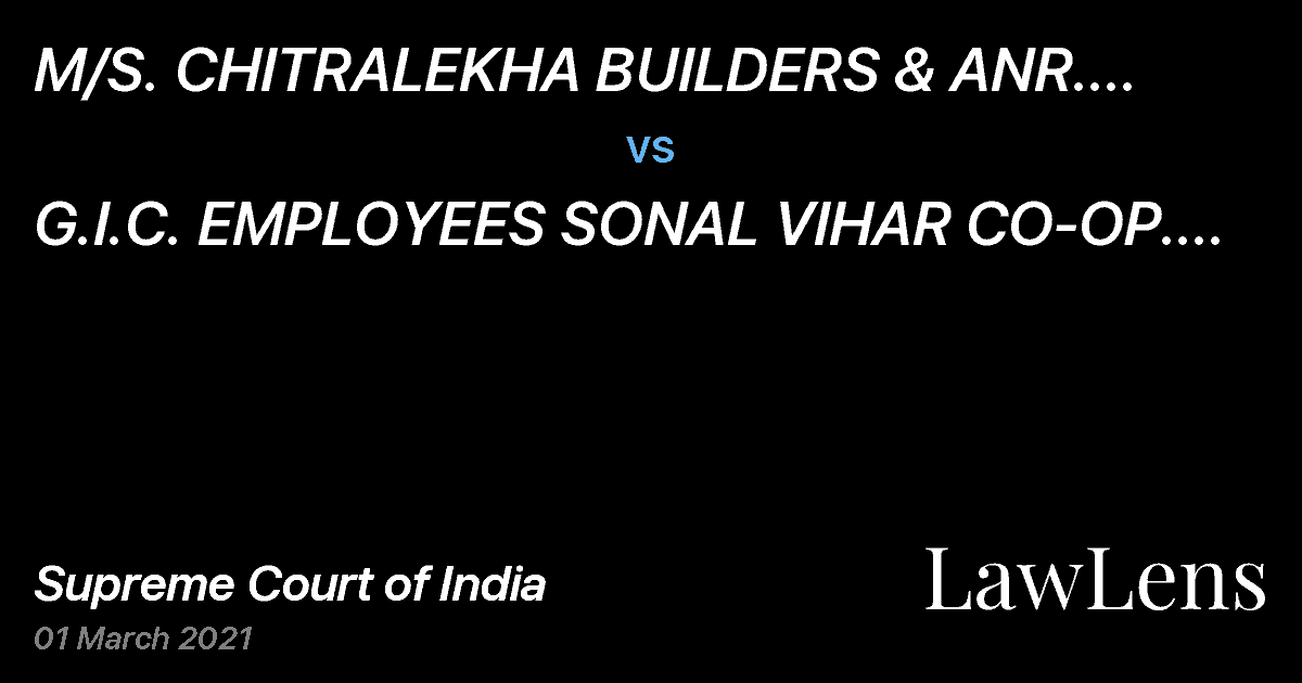Preview image for M/S. CHITRALEKHA BUILDERS & ANR. THROUGH ANIL G. SHAH POWER OF ATTORNEY & HUSBAND OF THE PARTNER vs. G.I.C. EMPLOYEES SONAL VIHAR CO-OP. HOUSING SOCIETY LTD.