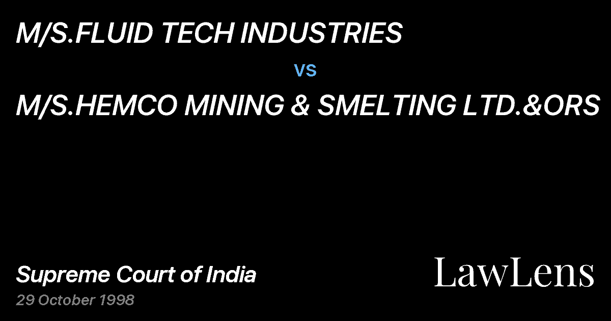 Preview image for M/S.FLUID TECH INDUSTRIES vs. M/S.HEMCO MINING & SMELTING LTD.&ORS