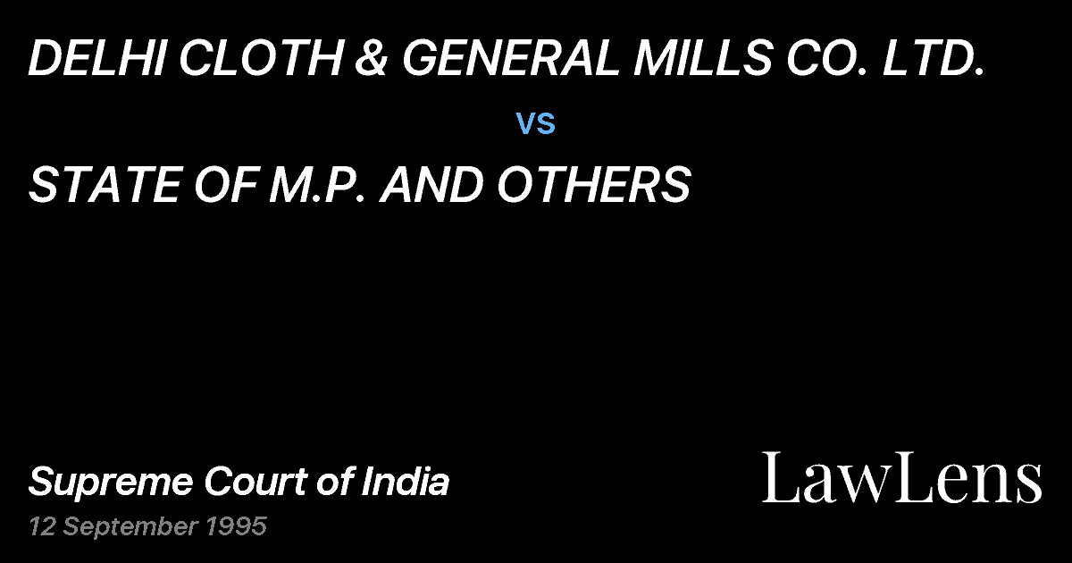 Preview image for DELHI CLOTH & GENERAL MILLS CO. LTD. vs. STATE OF M.P. AND OTHERS