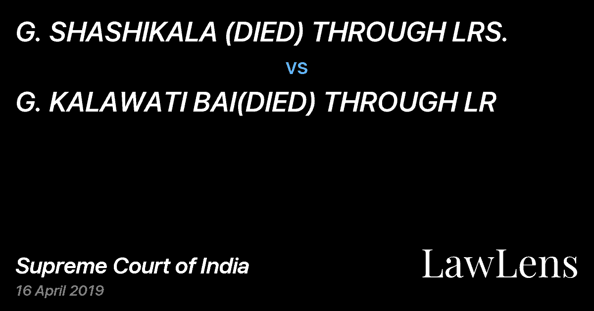 Preview image for G. SHASHIKALA (DIED) THROUGH LRS. vs. G. KALAWATI BAI(DIED) THROUGH LR