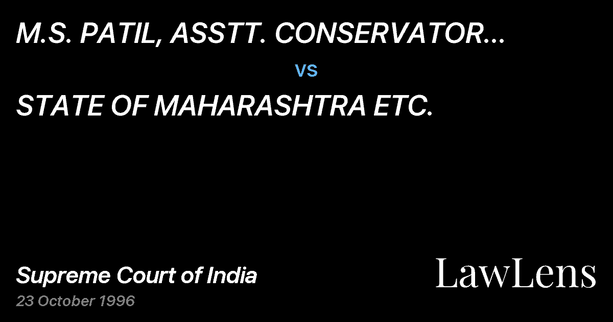 Preview image for M.S. PATIL, ASSTT. CONSERVATOR OFFORESTS, SOLARPUR (MAHARAS vs. STATE OF MAHARASHTRA ETC.