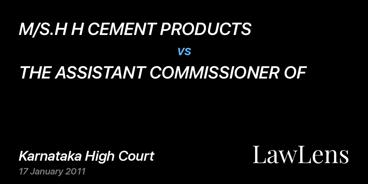 Preview image for M/S.H H CEMENT PRODUCTS vs. THE ASSISTANT COMMISSIONER OF