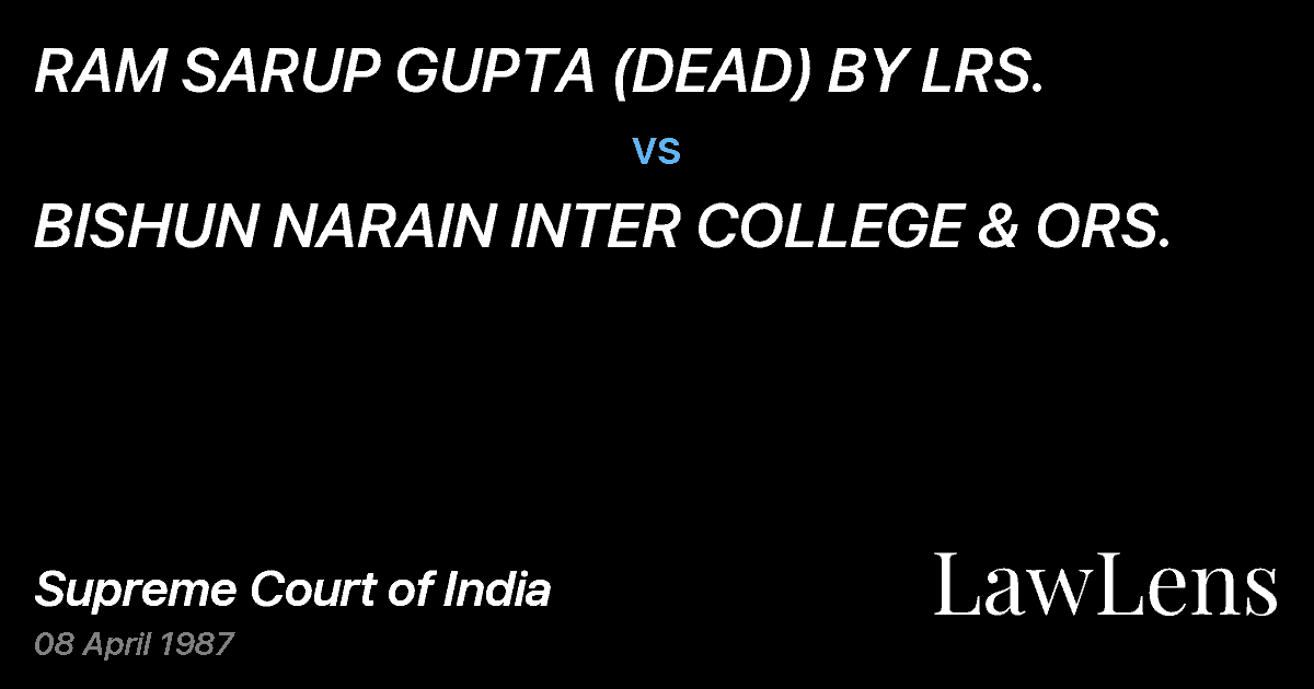 Preview image for RAM SARUP GUPTA (DEAD) BY LRS. vs. BISHUN NARAIN INTER COLLEGE & ORS.