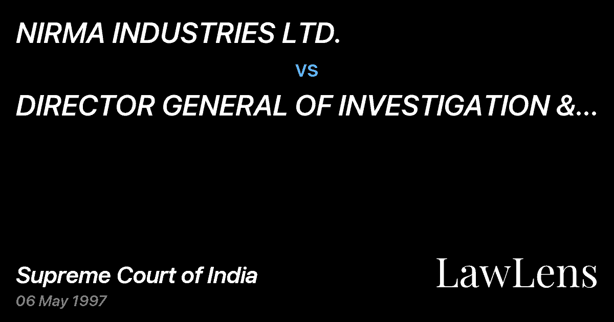 Preview image for NIRMA INDUSTRIES LTD. vs. DIRECTOR GENERAL OF INVESTIGATION & REGISTRATION