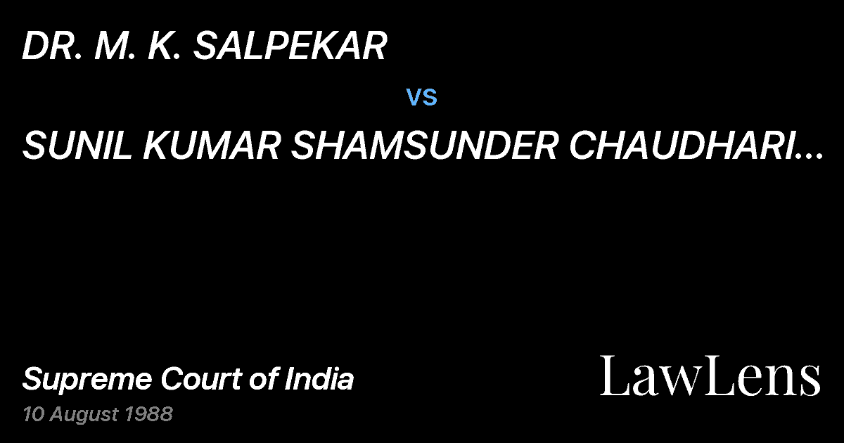 Preview image for DR. M. K. SALPEKAR vs. SUNIL KUMAR SHAMSUNDER CHAUDHARI AND OTHERS