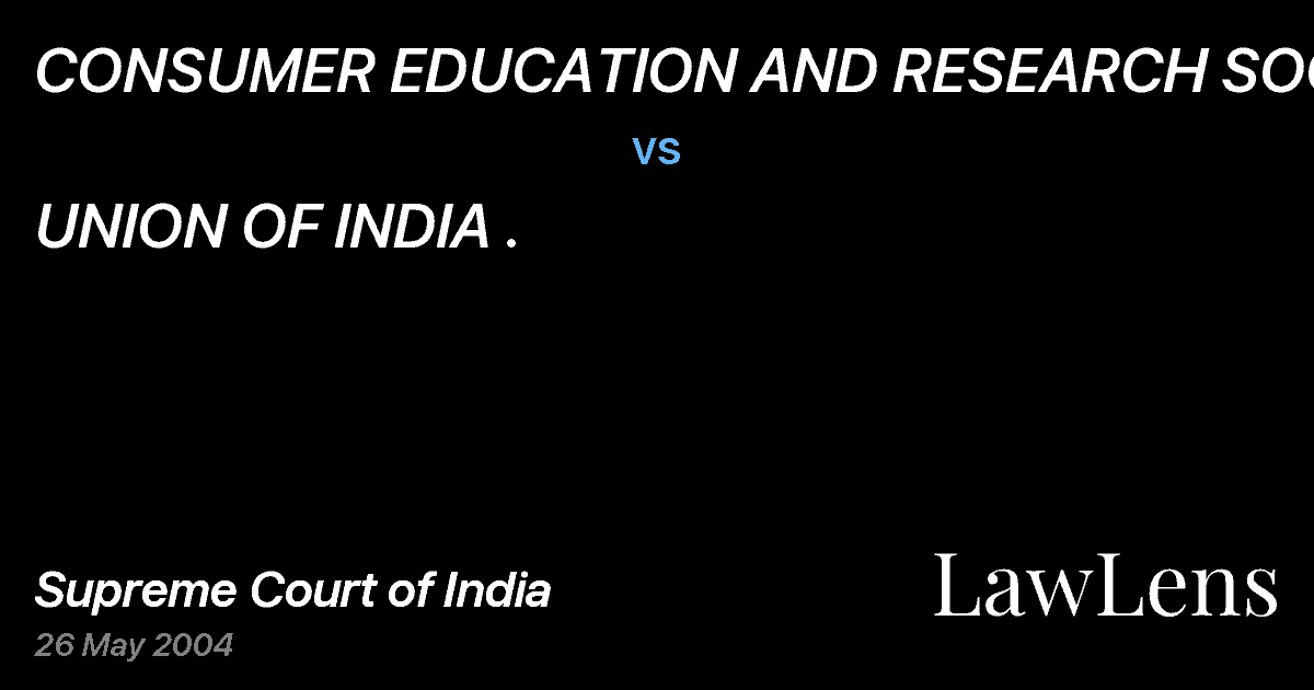 Preview image for CONSUMER EDUCATION AND RESEARCH SOCIETY. vs. UNION OF INDIA .