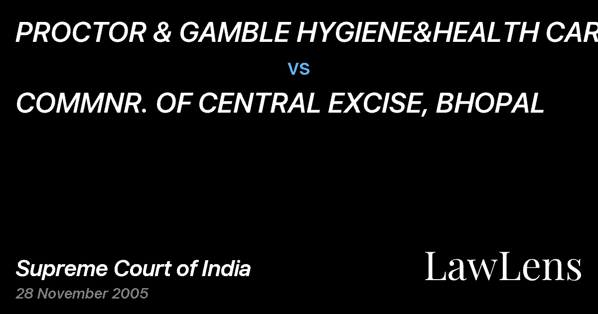 Preview image for PROCTOR & GAMBLE HYGIENE&HEALTH CARE LTD vs. COMMNR. OF CENTRAL EXCISE, BHOPAL
