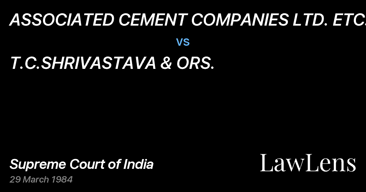 Preview image for ASSOCIATED CEMENT COMPANIES LTD. ETC. vs. T.C.SHRIVASTAVA & ORS.