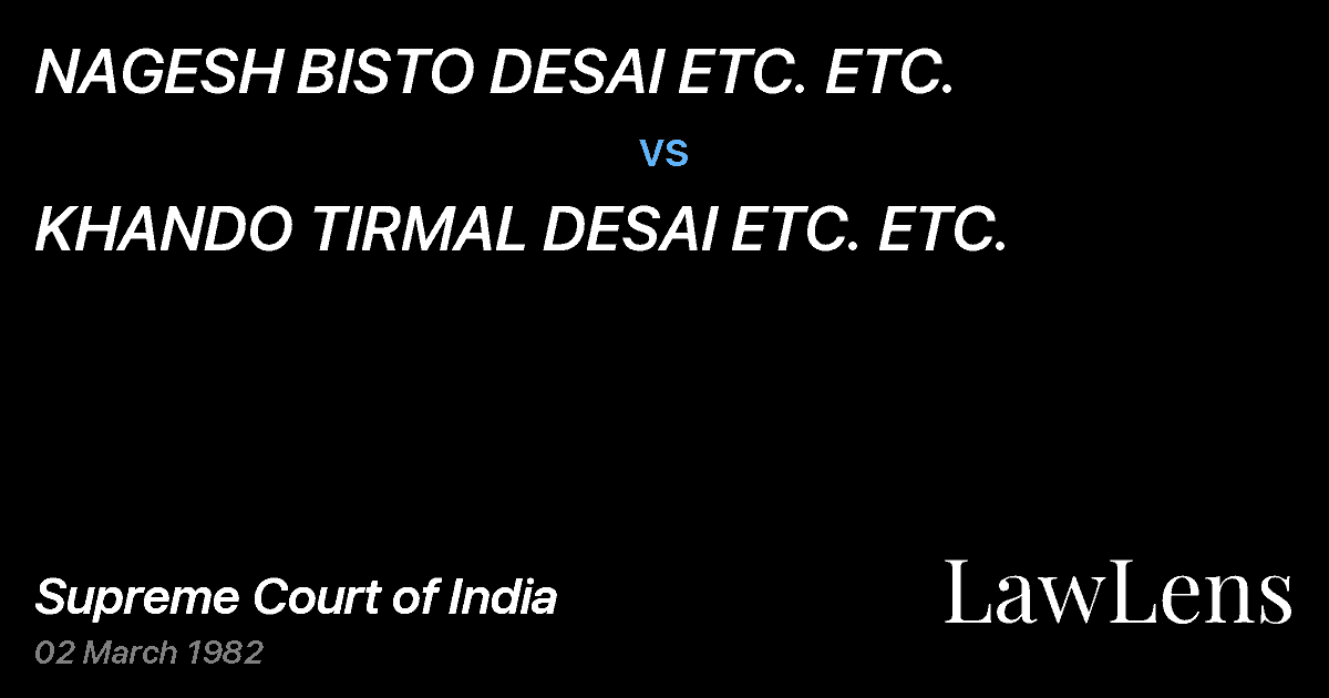 Preview image for NAGESH BISTO DESAI ETC. ETC. vs. KHANDO TIRMAL DESAI ETC. ETC.
