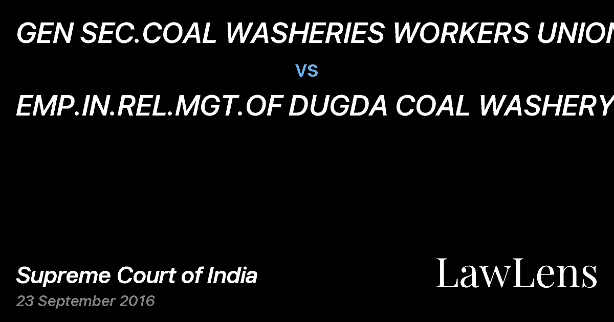 Preview image for GEN SEC.COAL WASHERIES WORKERS UNION vs. EMP.IN.REL.MGT.OF DUGDA COAL WASHERY