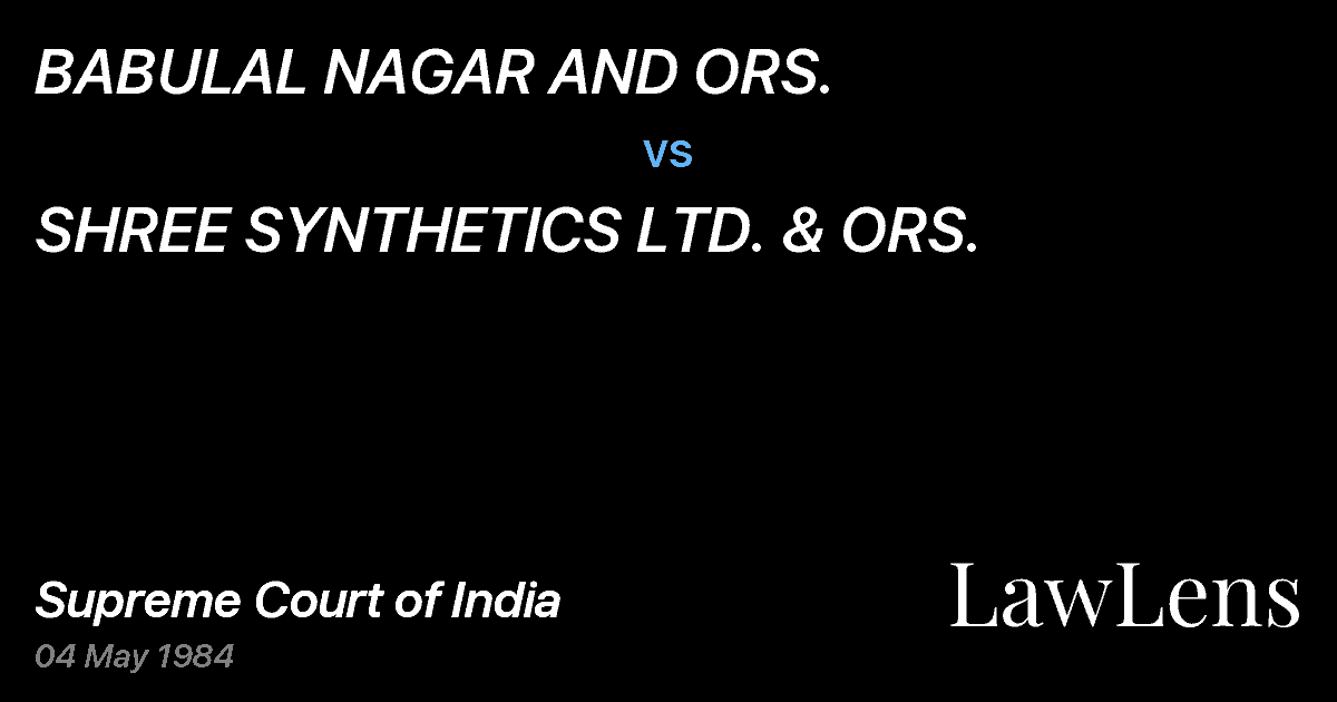 Preview image for BABULAL NAGAR AND ORS. vs. SHREE SYNTHETICS LTD. & ORS.