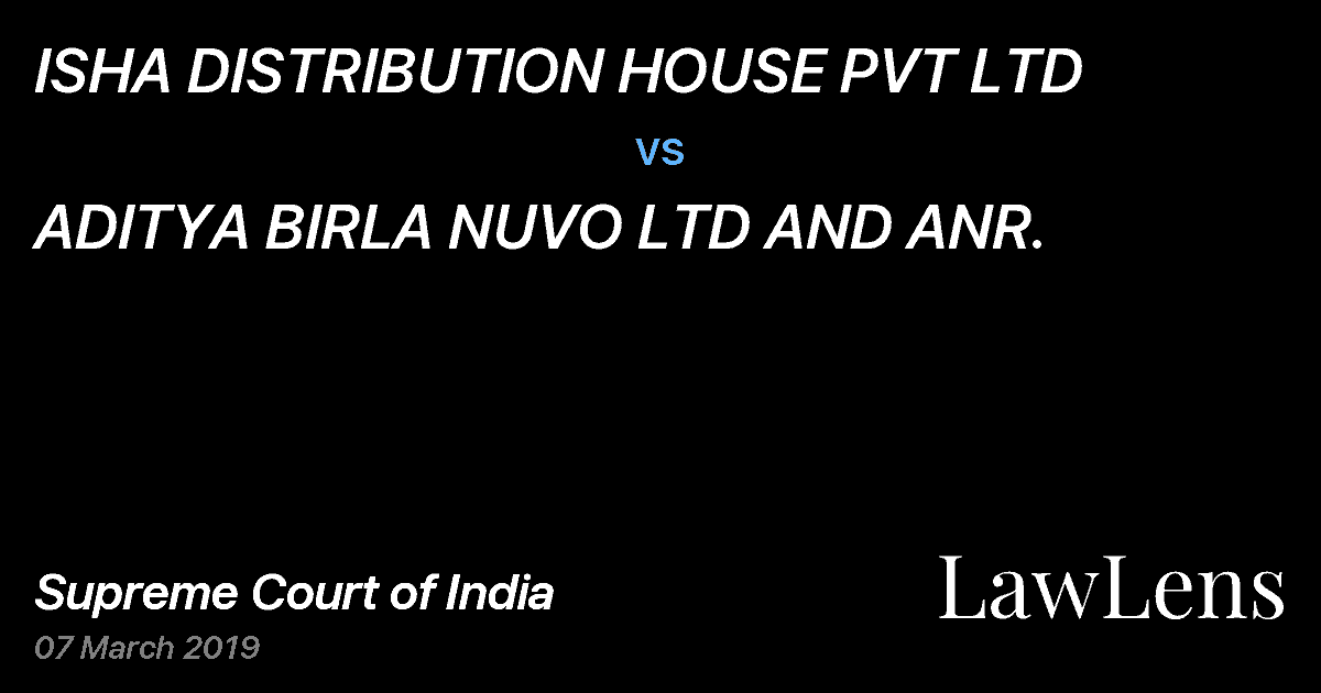 Preview image for ISHA DISTRIBUTION HOUSE PVT LTD vs. ADITYA BIRLA NUVO LTD AND ANR.
