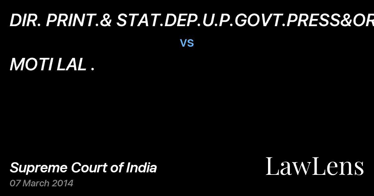 Preview image for DIR. PRINT.& STAT.DEP.U.P.GOVT.PRESS&ORS vs. MOTI LAL .