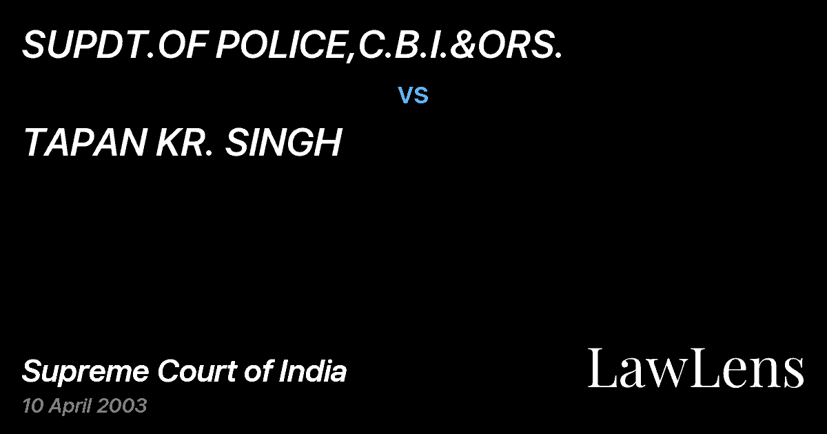Preview image for SUPDT.OF POLICE,C.B.I.&ORS. vs. TAPAN KR. SINGH