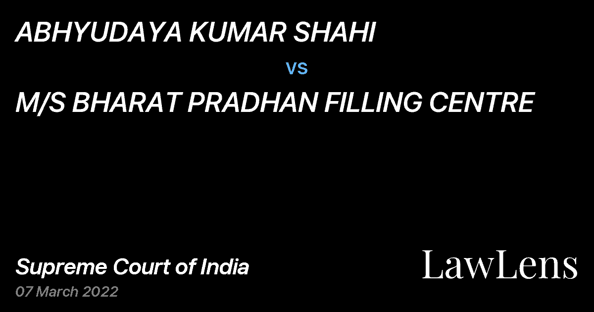 Preview image for ABHYUDAYA KUMAR SHAHI vs. M/S BHARAT PRADHAN FILLING CENTRE