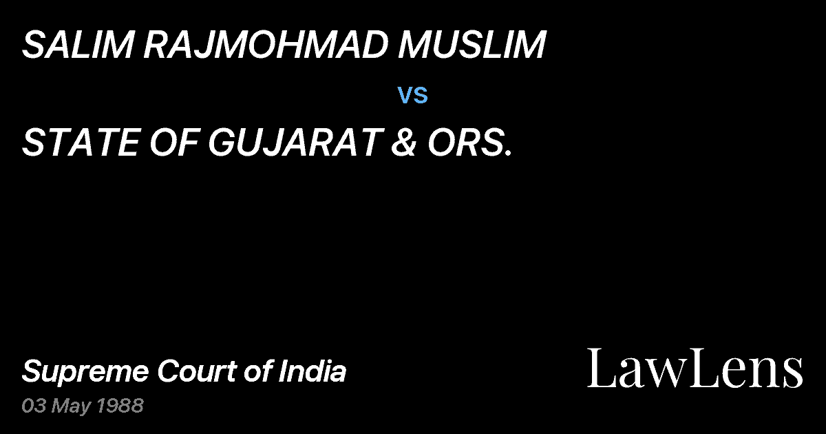 Preview image for SALIM RAJMOHMAD MUSLIM vs. STATE OF GUJARAT & ORS.