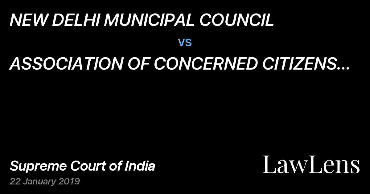 Preview image for NEW DELHI MUNICIPAL COUNCIL vs. ASSOCIATION OF CONCERNED CITIZENS OF NEW DELHI