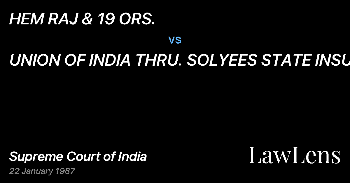 Preview image for HEM RAJ & 19 ORS. vs. UNION OF INDIA THRU. SOLYEES STATE INSUR
