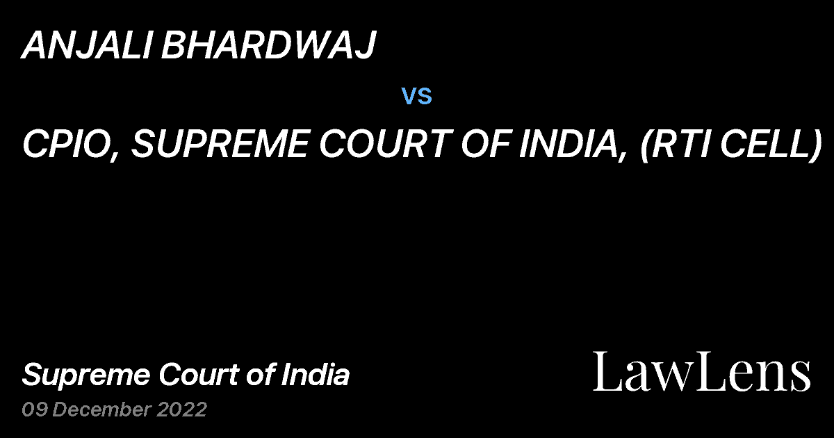 Preview image for ANJALI BHARDWAJ vs. CPIO, SUPREME COURT OF INDIA, (RTI CELL)