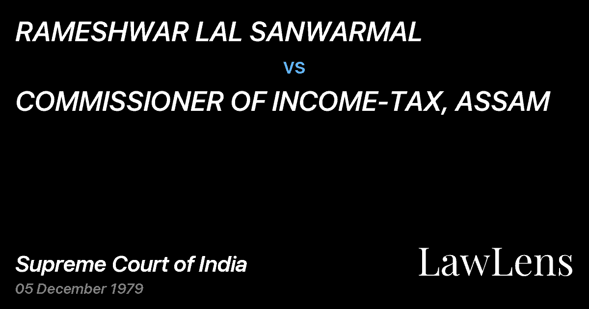 Preview image for RAMESHWAR LAL SANWARMAL vs. COMMISSIONER OF INCOME-TAX, ASSAM