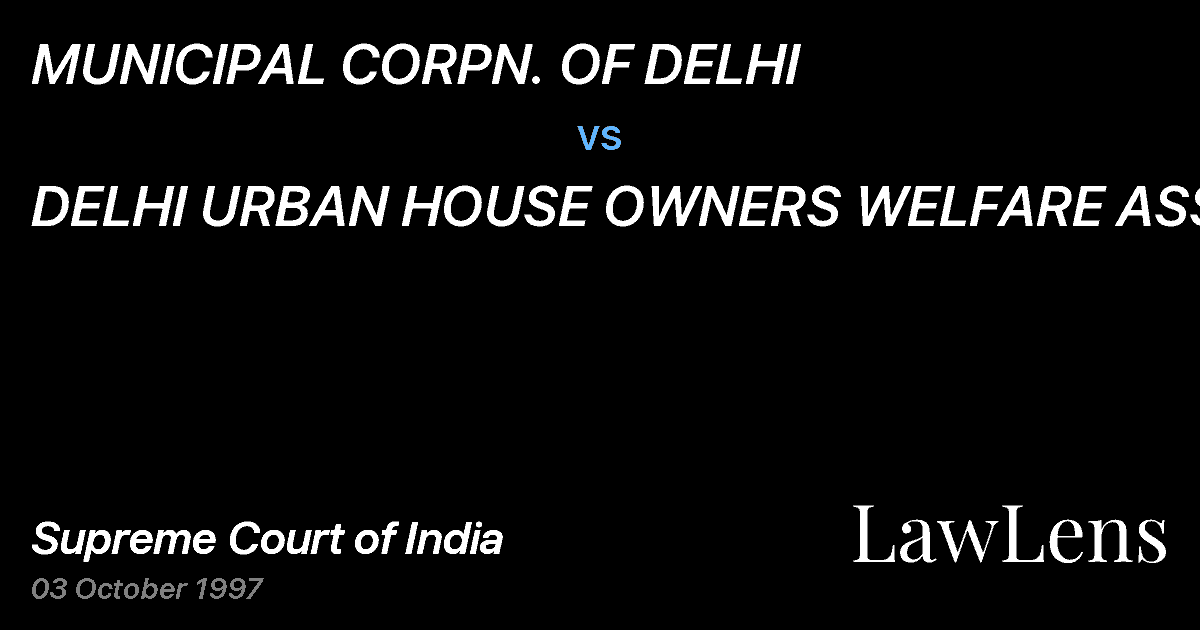 Preview image for MUNICIPAL CORPN. OF DELHI vs. DELHI URBAN HOUSE OWNERS WELFARE ASSN.