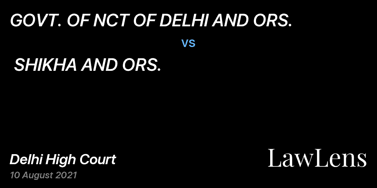 Preview image for GOVT. OF NCT OF DELHI AND ORS.  vs.  SHIKHA AND ORS.