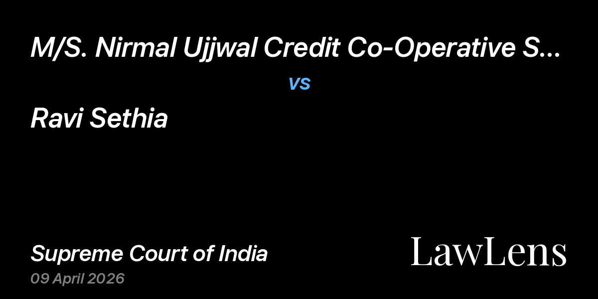 Preview image for M/S. Nirmal Ujjwal Credit Co-Operative Society Ltd. vs. Ravi Sethia