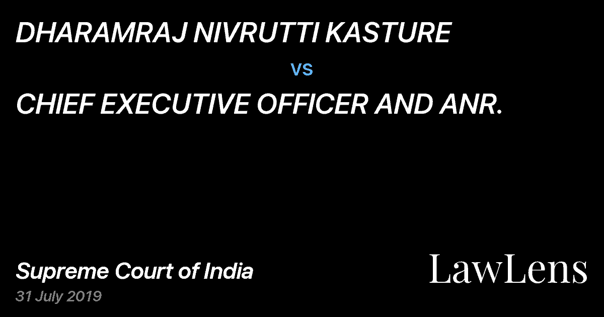 Preview image for DHARAMRAJ NIVRUTTI KASTURE vs. CHIEF EXECUTIVE OFFICER AND ANR.