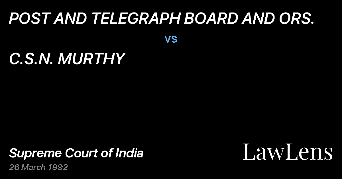 Preview image for POST AND TELEGRAPH BOARD AND ORS. vs. C.S.N. MURTHY