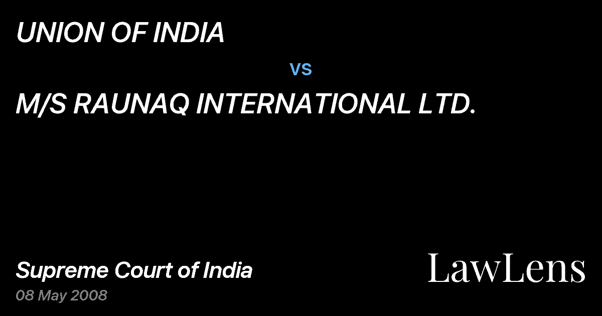 Preview image for UNION OF INDIA vs. M/S RAUNAQ INTERNATIONAL LTD.