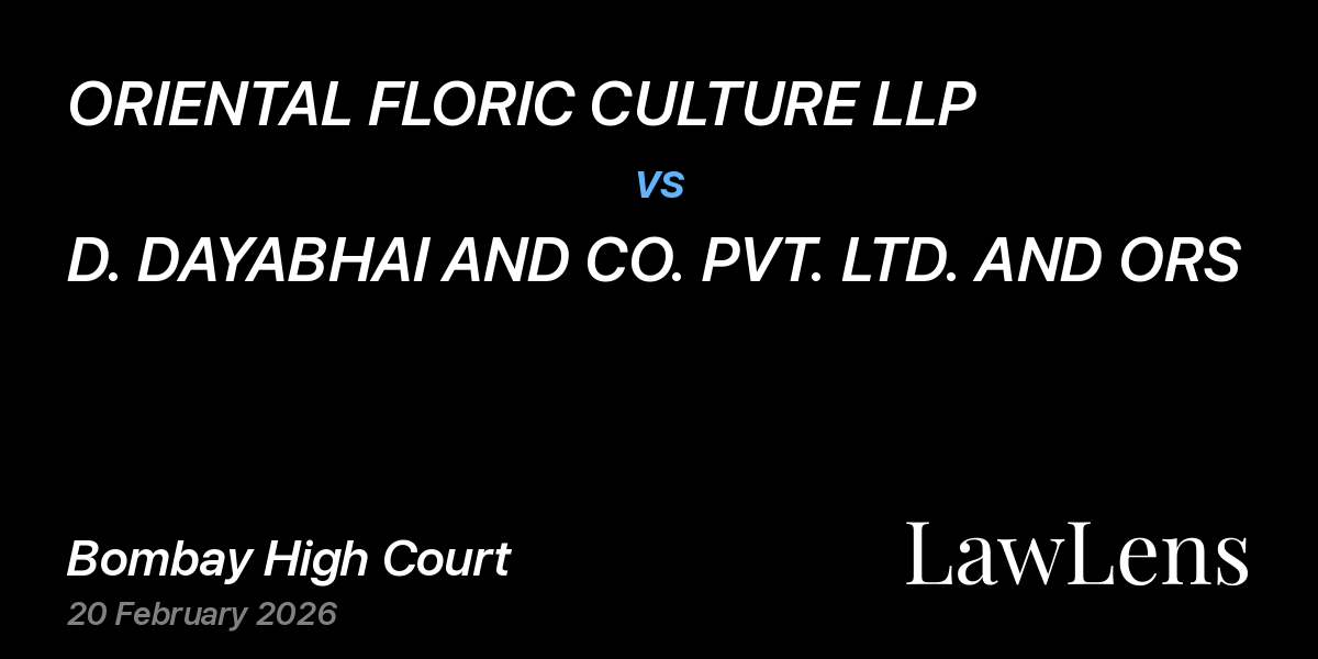 Preview image for ORIENTAL FLORIC CULTURE LLP vs. D. DAYABHAI AND CO. PVT. LTD. AND ORS