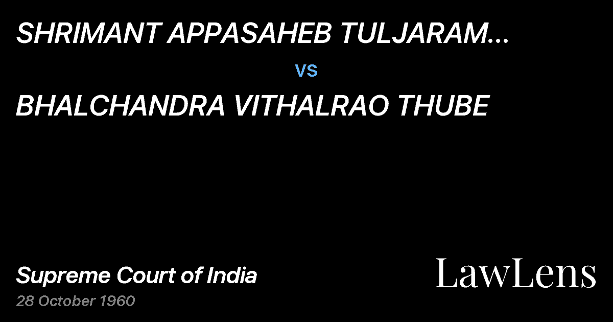 Preview image for SHRIMANT APPASAHEB TULJARAM DESAIAND OTHERS vs. BHALCHANDRA VITHALRAO THUBE