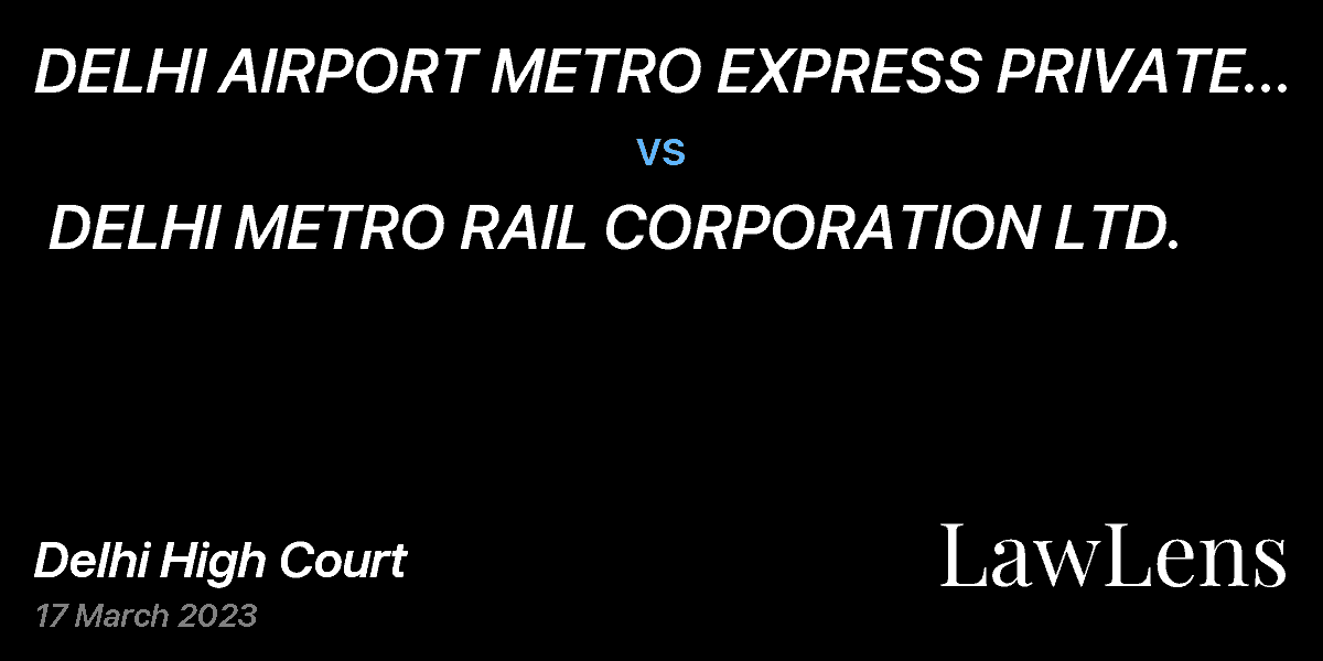 Preview image for DELHI AIRPORT METRO EXPRESS PRIVATE LIMITED vs. DELHI METRO RAIL CORPORATION LTD.