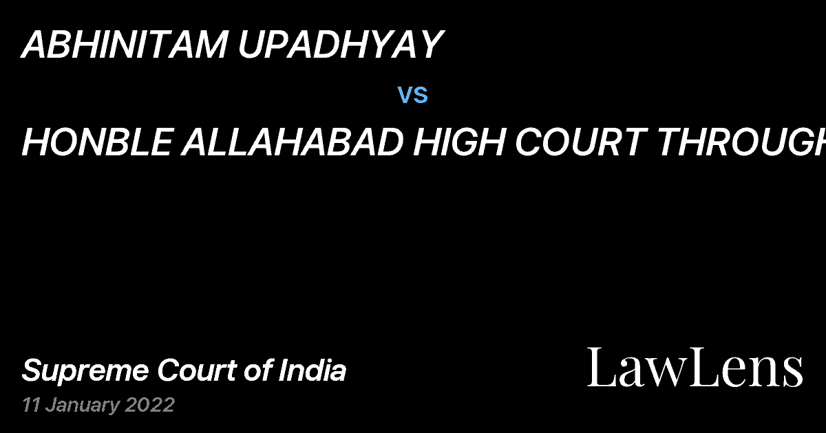 Preview image for ABHINITAM UPADHYAY vs. HONBLE ALLAHABAD HIGH COURT THROUGH ITS REGISTRAR GENERAL