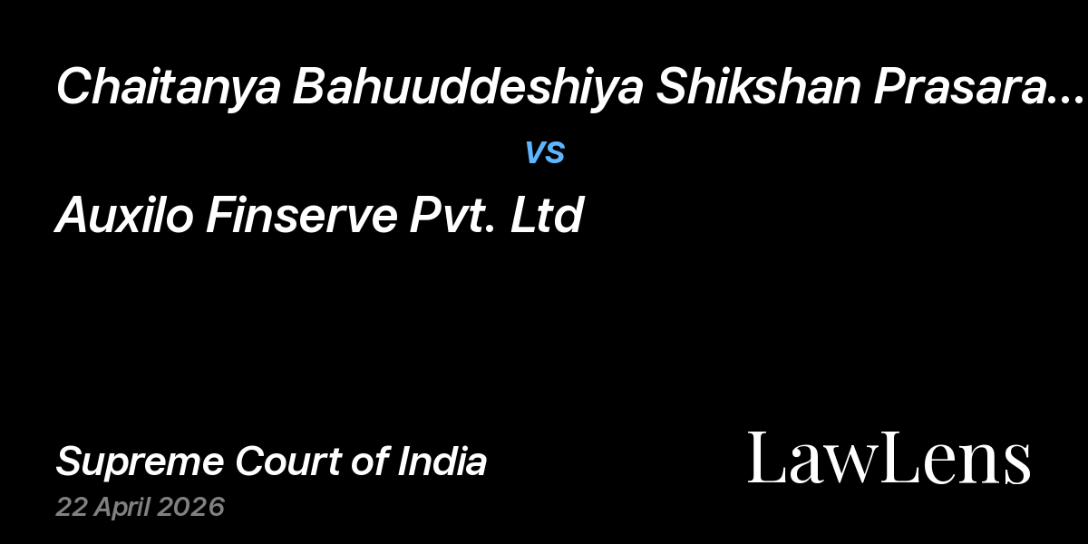Preview image for Chaitanya Bahuuddeshiya Shikshan Prasarak Mandal vs. Auxilo Finserve Pvt. Ltd