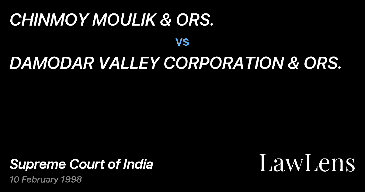 Preview image for CHINMOY MOULIK & ORS. vs. DAMODAR VALLEY CORPORATION & ORS.