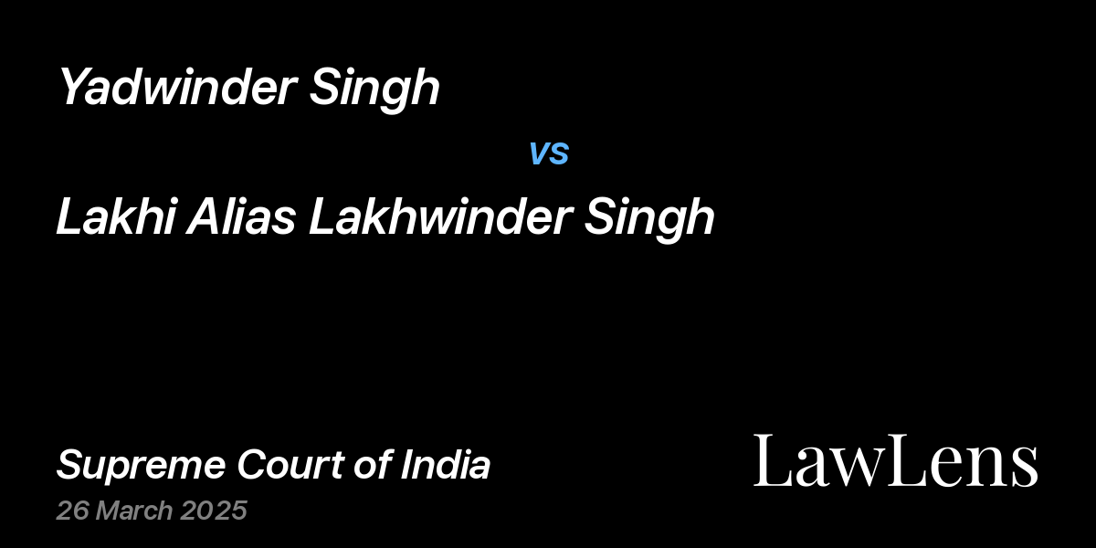 Preview image for Yadwinder Singh vs. Lakhi Alias Lakhwinder Singh