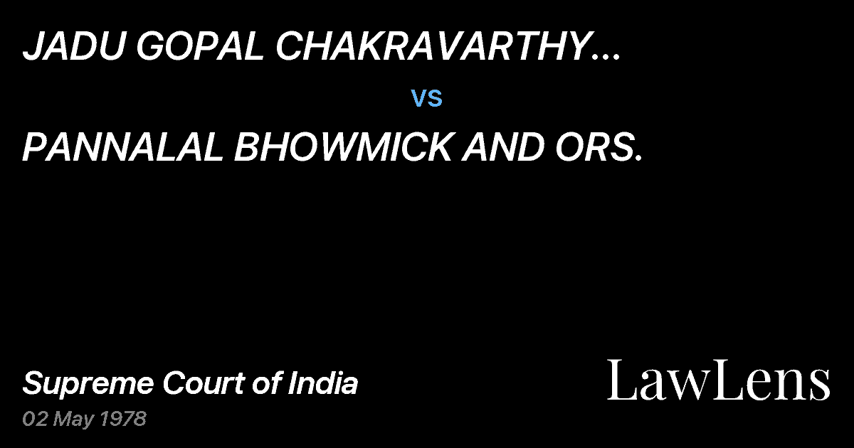 Preview image for JADU   GOPAL  CHAKRAVARTHY  (DEAD)   AFTER  HIM	 HIS   LEGA vs. PANNALAL BHOWMICK AND ORS.
