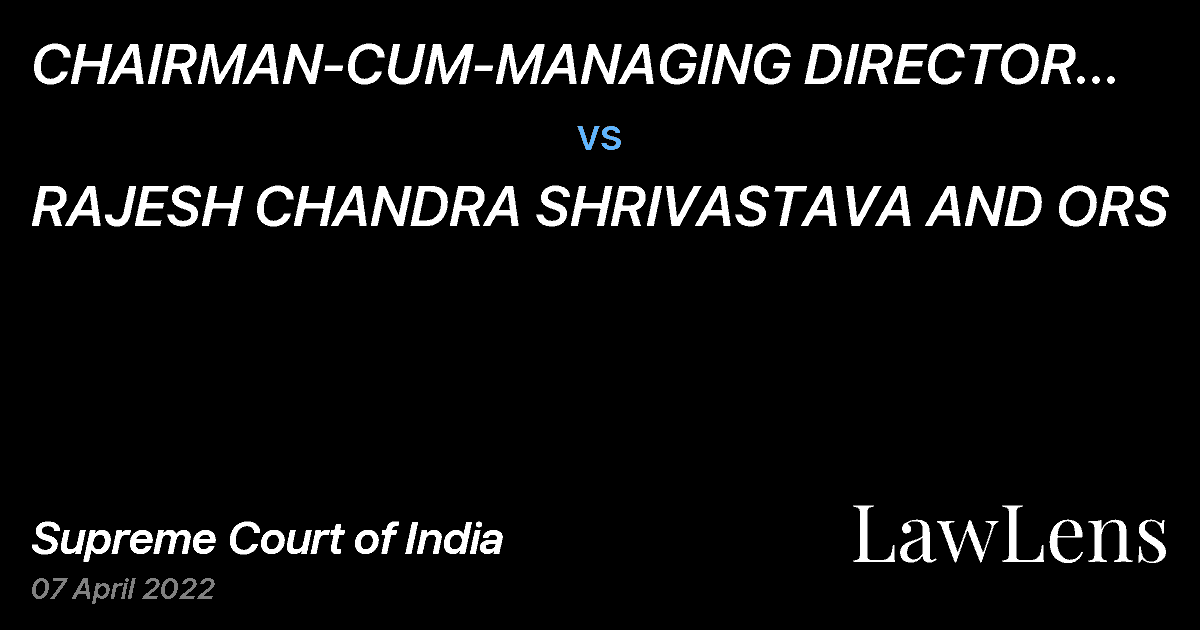 Preview image for CHAIRMAN-CUM-MANAGING DIRECTOR FERTILIZER CORPORATION OF INDIA LTD . vs. RAJESH CHANDRA SHRIVASTAVA AND ORS