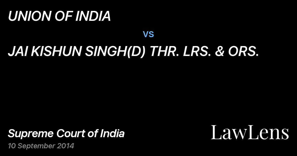 Preview image for UNION OF INDIA vs. JAI KISHUN SINGH(D) THR. LRS. & ORS.