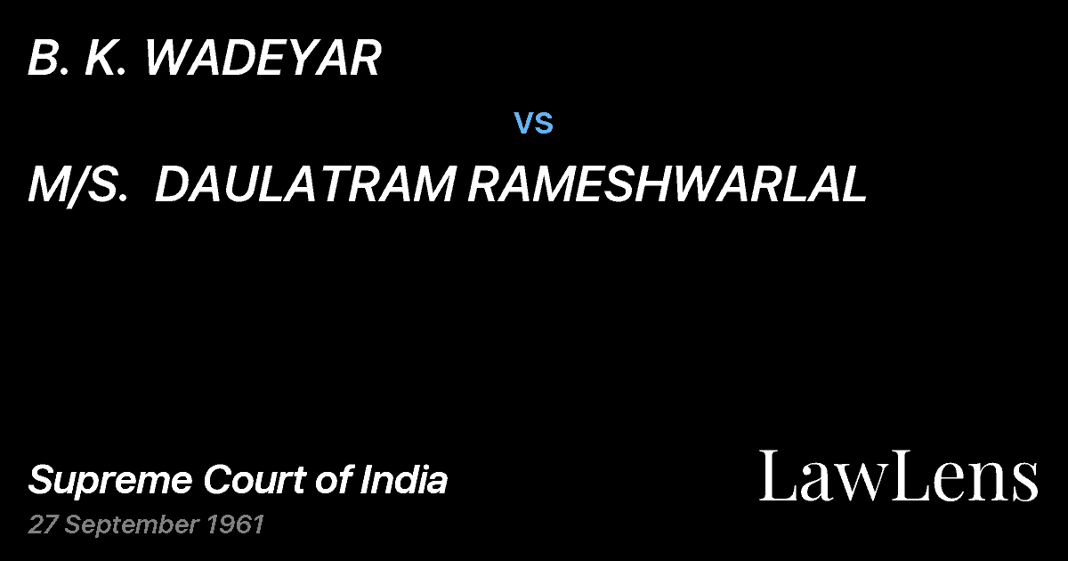 Preview image for B. K. WADEYAR vs. M/S.  DAULATRAM RAMESHWARLAL