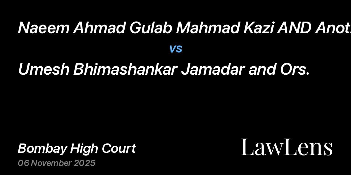 Preview image for Naeem Ahmad Gulab Mahmad Kazi AND Another vs. Umesh Bhimashankar Jamadar and Ors.