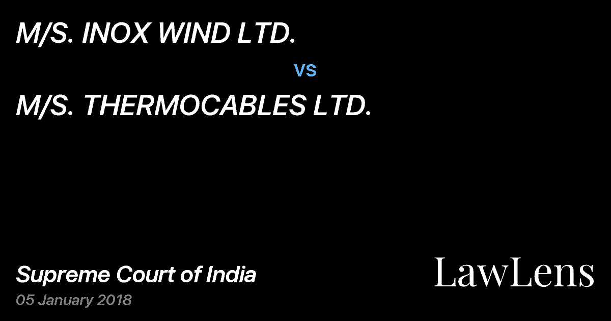 Preview image for M/S. INOX WIND LTD. vs. M/S. THERMOCABLES LTD.