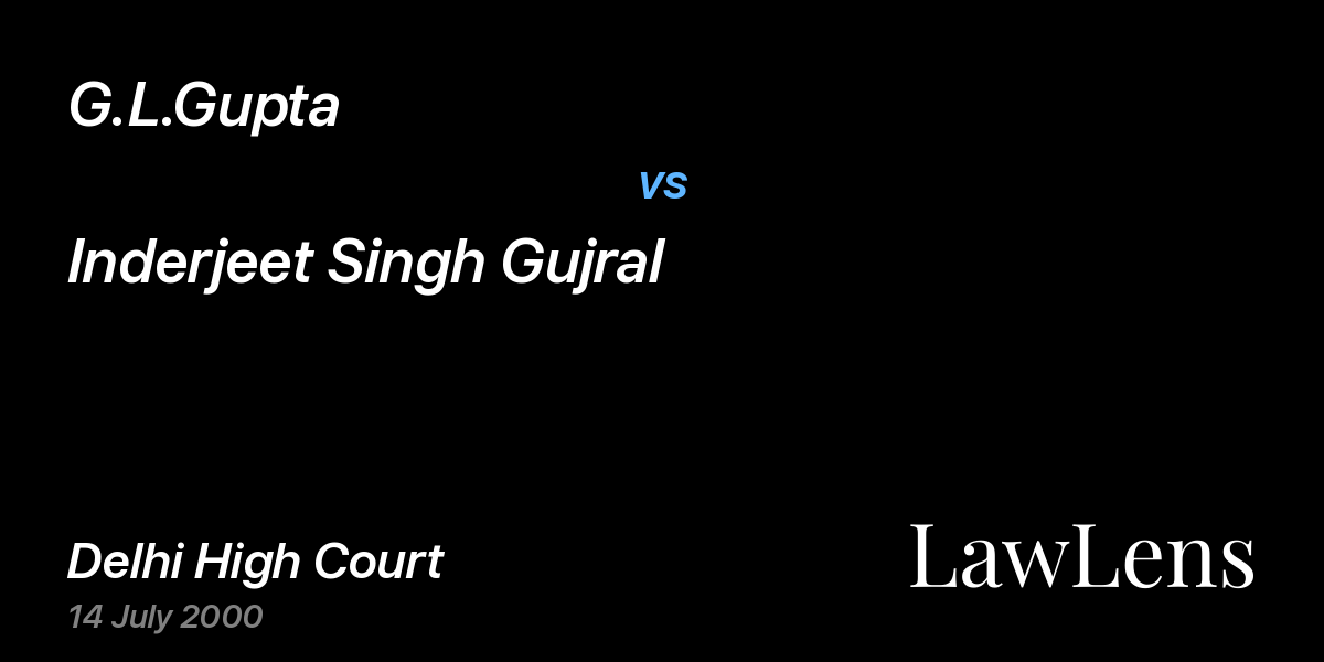 Preview image for G.L.Gupta vs. Inderjeet Singh Gujral