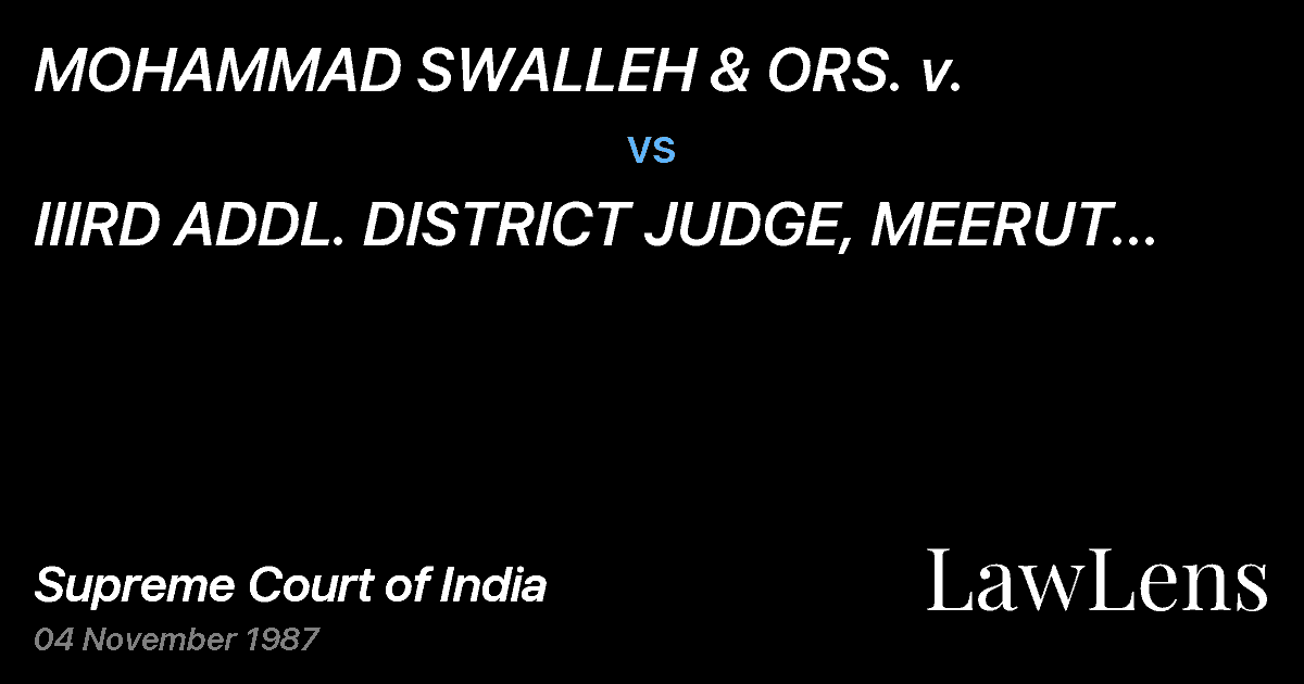 Preview image for MOHAMMAD SWALLEH & ORS. v. vs. IIIRD ADDL. DISTRICT JUDGE, MEERUT & ANR.