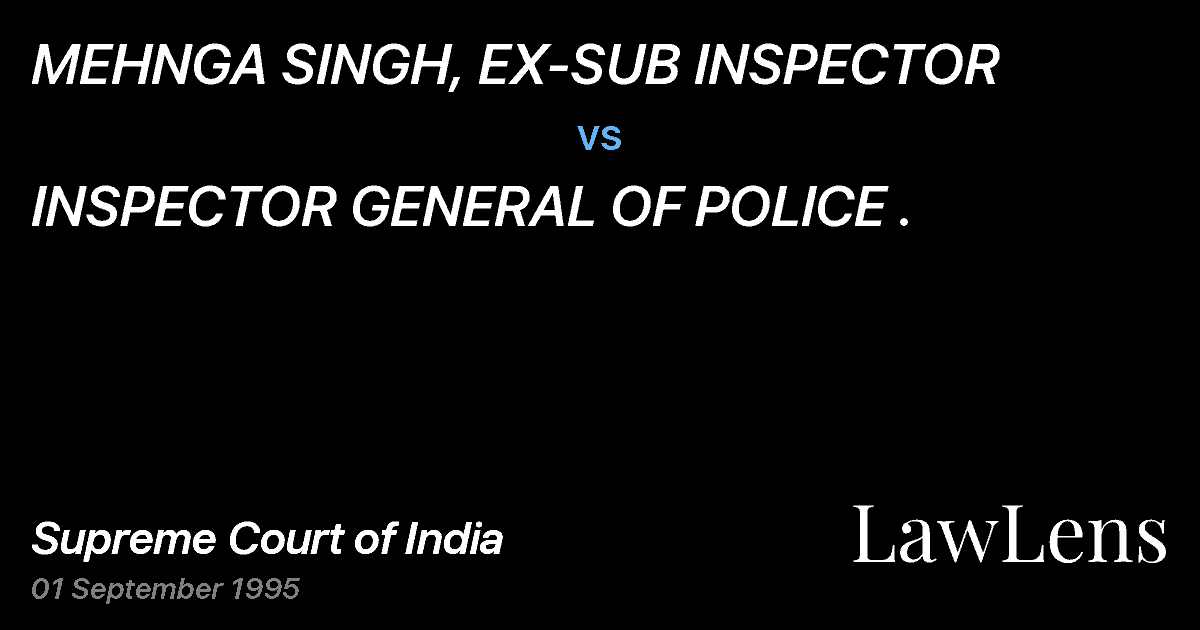 Preview image for MEHNGA SINGH, EX-SUB INSPECTOR vs. INSPECTOR GENERAL OF POLICE .