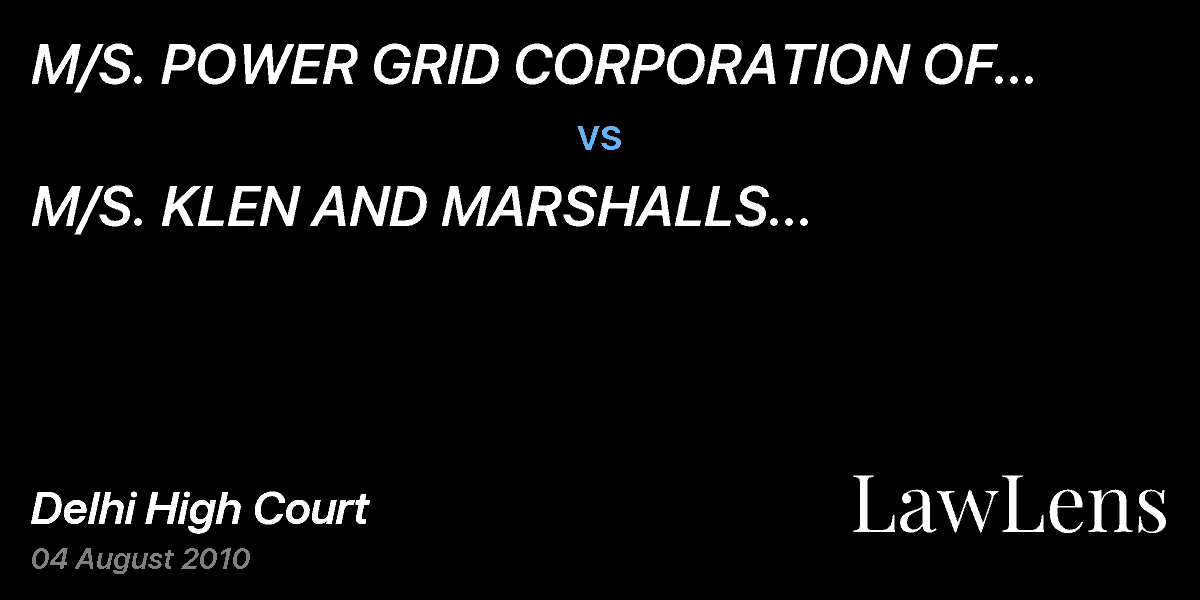 Preview image for M/S. POWER GRID CORPORATION   OF INDIA LIMITED    vs.  M/S. KLEN AND MARSHALLS  MANUFACTURERS &   EXPORTERS LTD.  