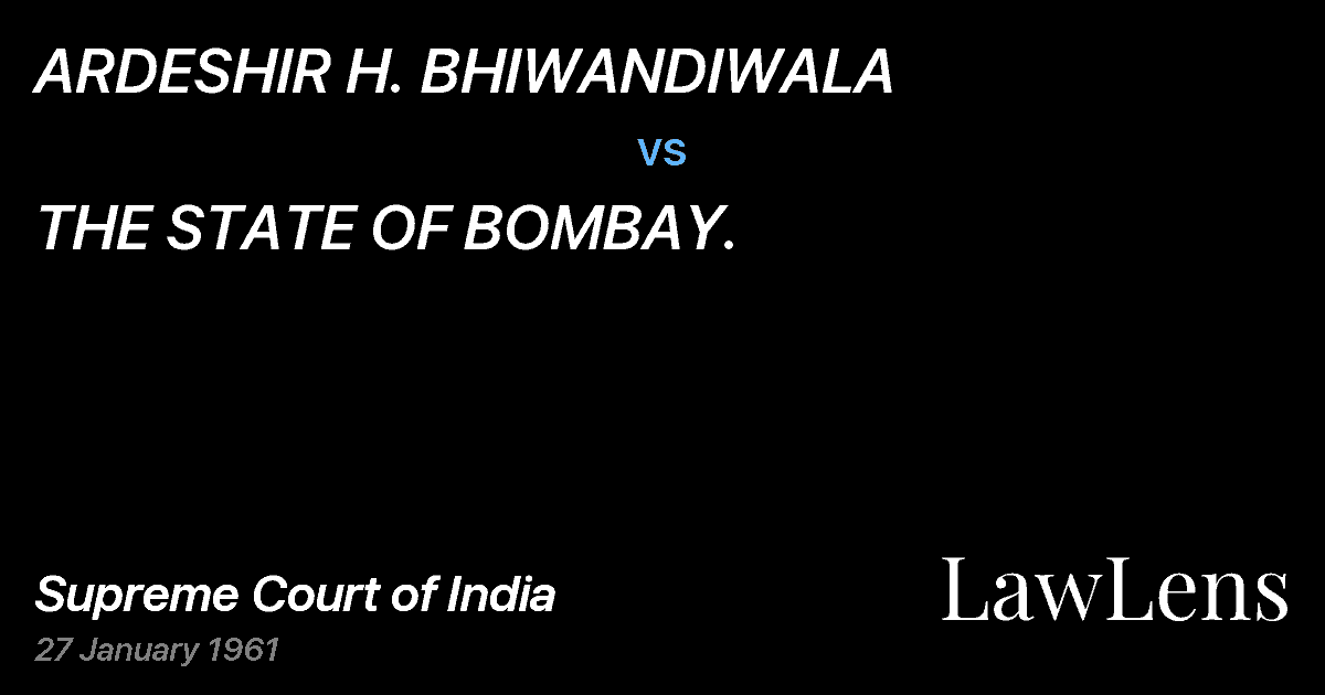 Preview image for ARDESHIR H. BHIWANDIWALA vs. THE STATE OF BOMBAY.