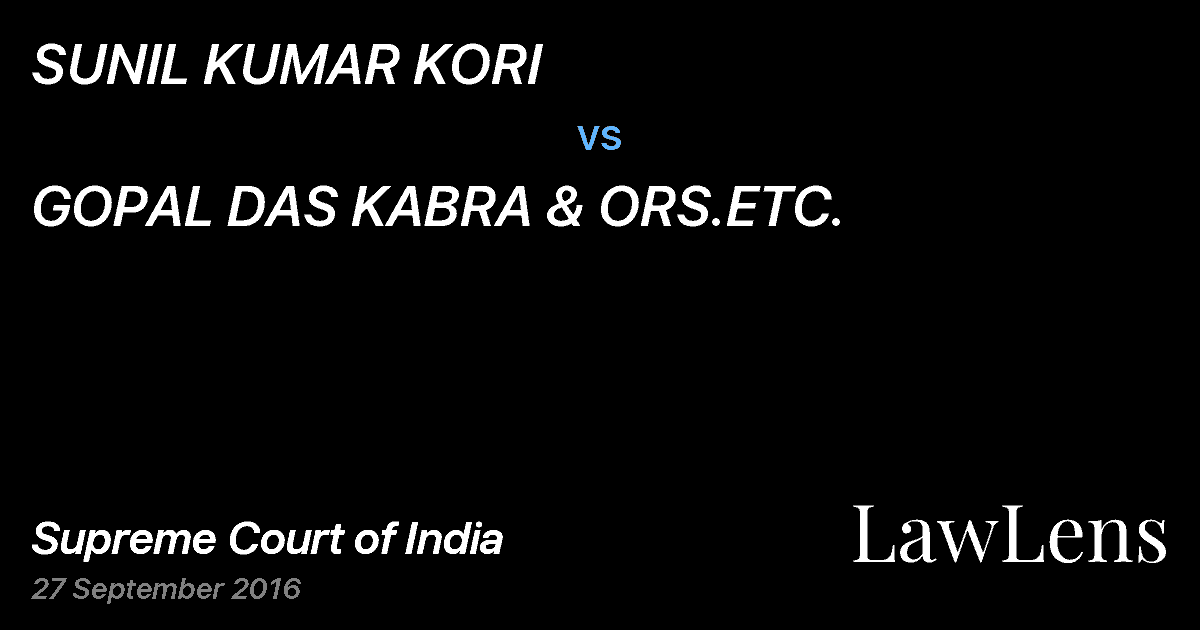 Preview image for SUNIL KUMAR KORI vs. GOPAL DAS KABRA & ORS.ETC.