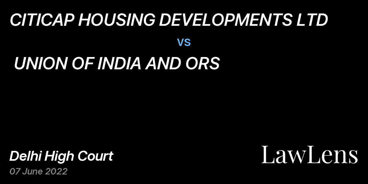 Preview image for CITICAP HOUSING DEVELOPMENTS LTD vs. UNION OF INDIA AND ORS
